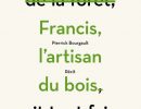 Francis, l’artisan du bois, un récit de Pierrick Bourgault